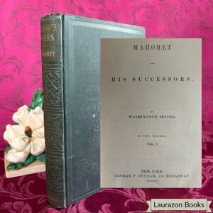 1850 Mahomet and His Successors, Vol. II by Washington Irving, Antique Book